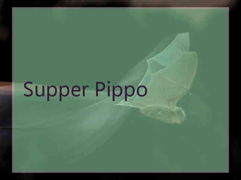 Supper Pippo