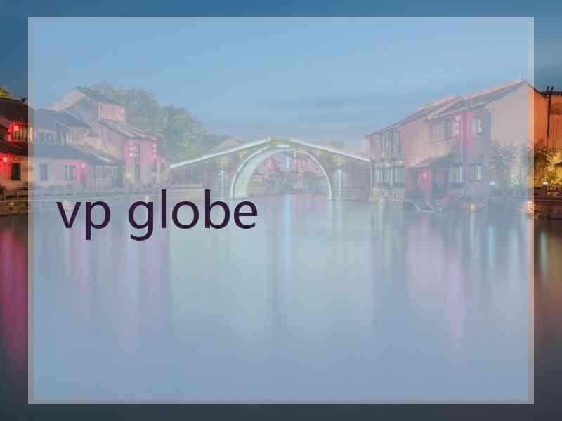 vp globe