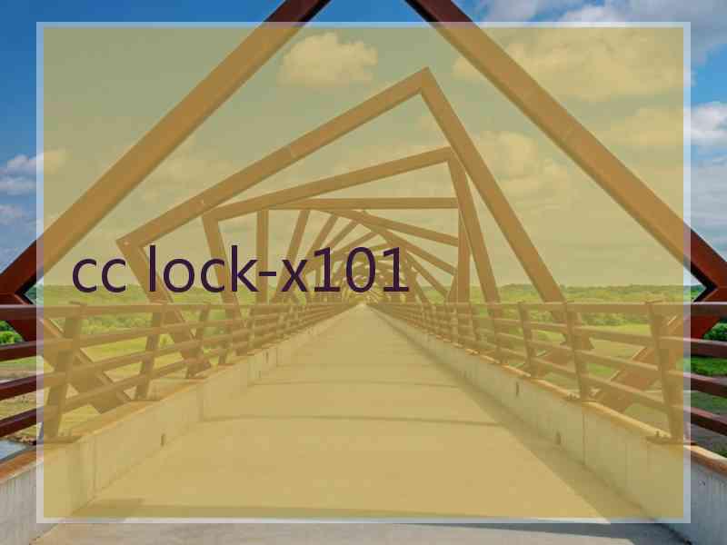 cc lock-x101