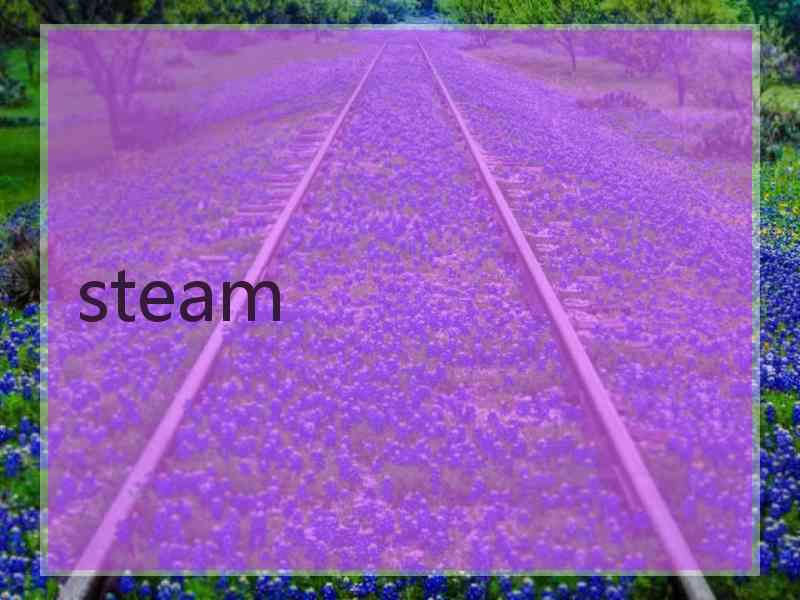 steam