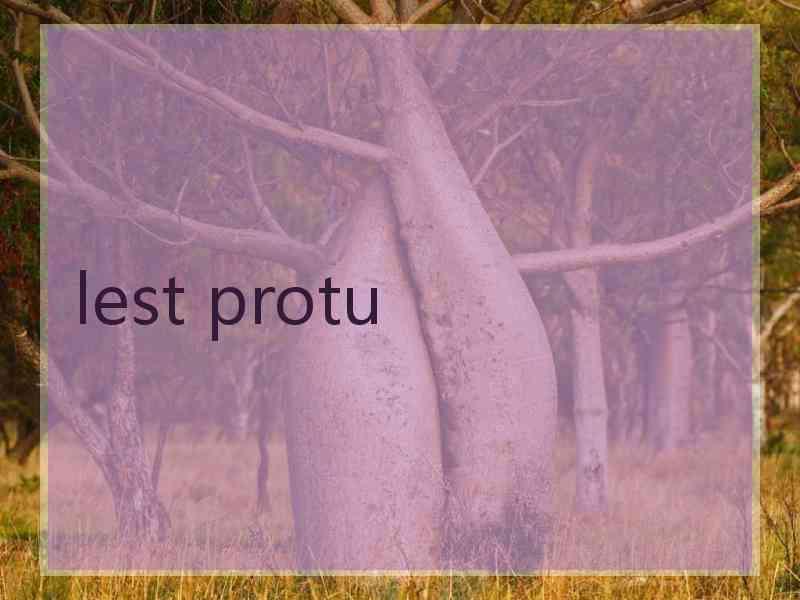 lest protu