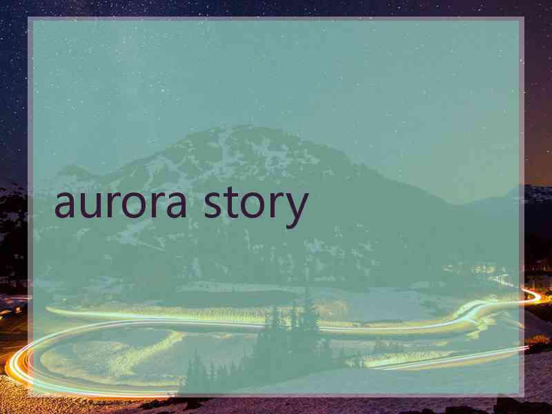 aurora story