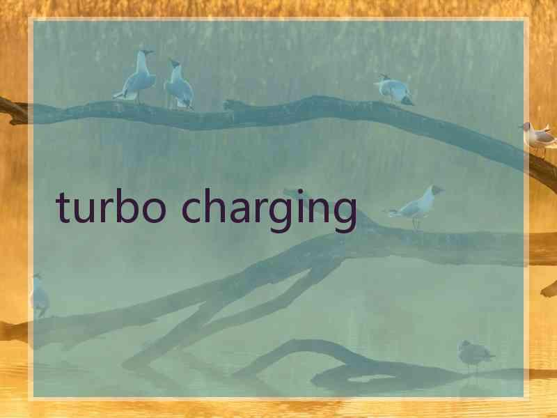 turbo charging