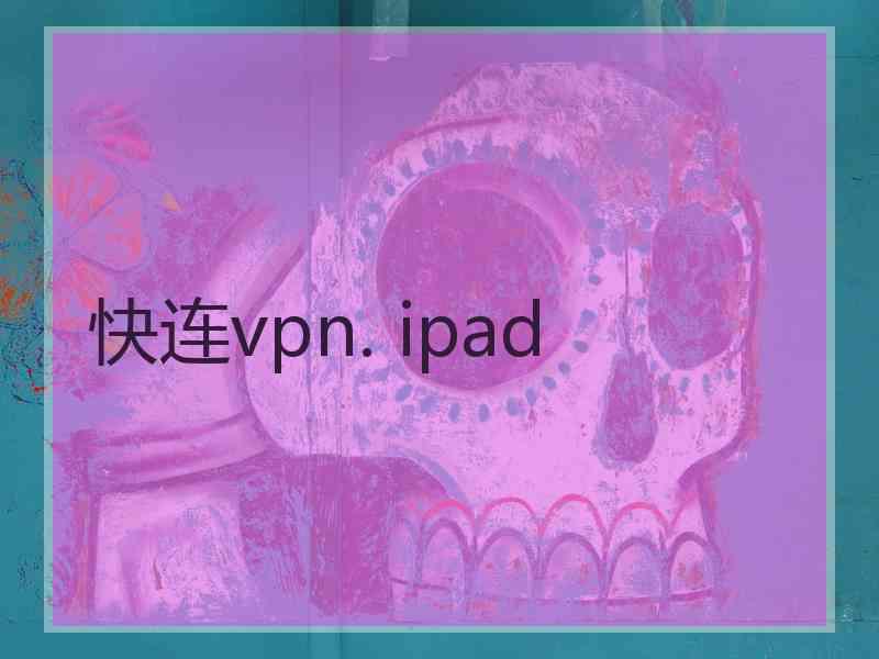 快连vpn. ipad