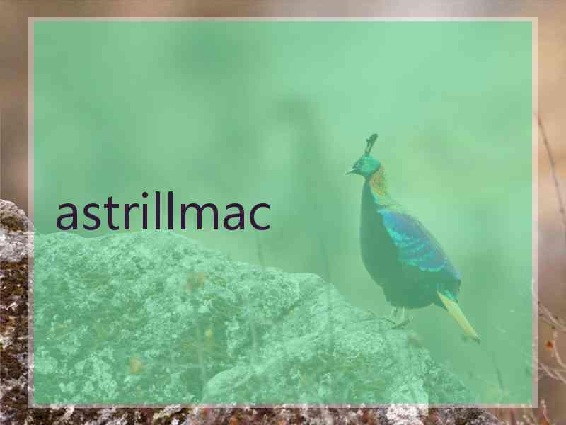 astrillmac