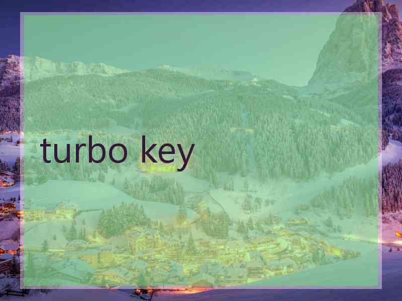 turbo key