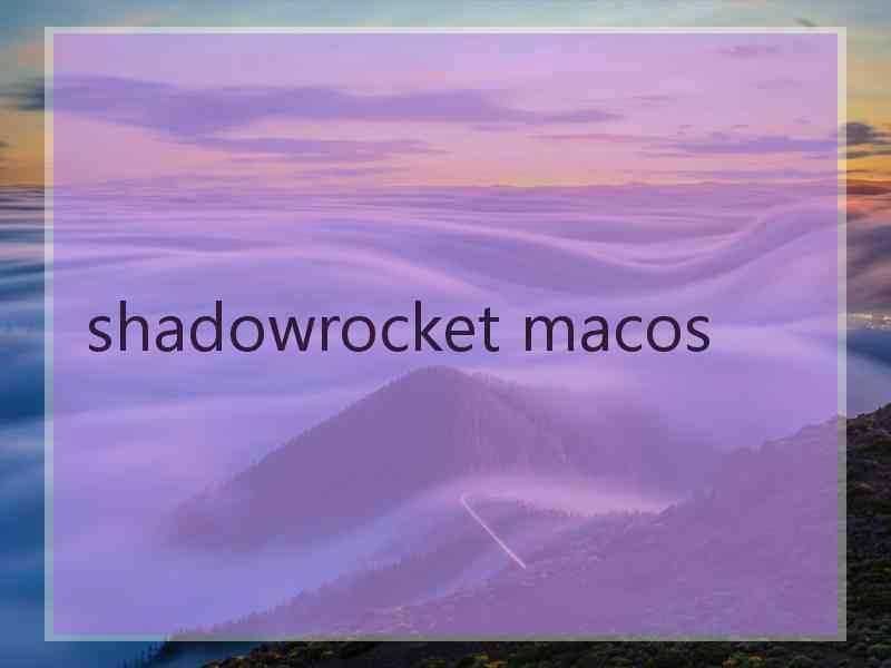 shadowrocket macos