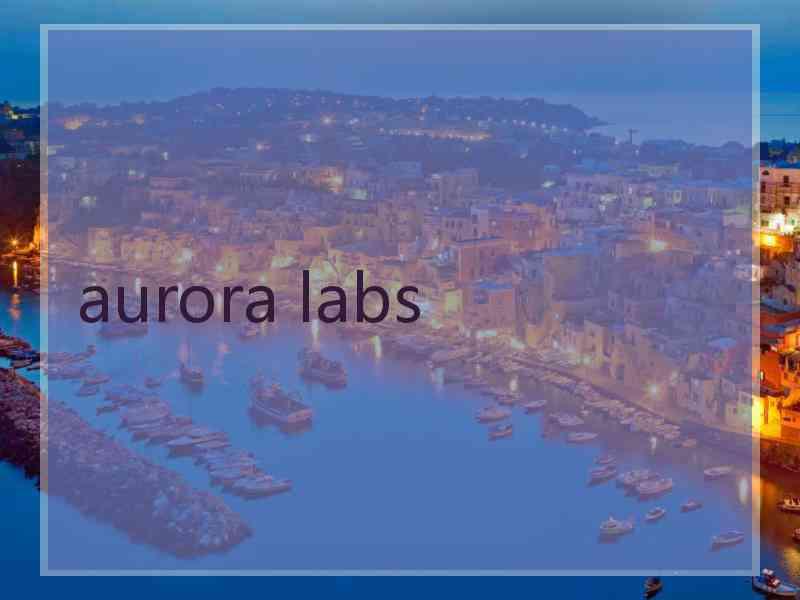 aurora labs