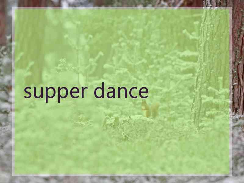 supper dance